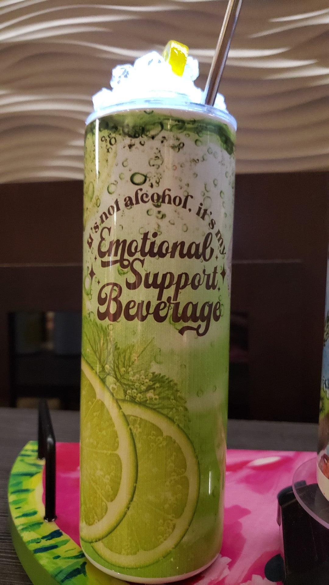 Tumbler - Emotional Support Beverage - Limes