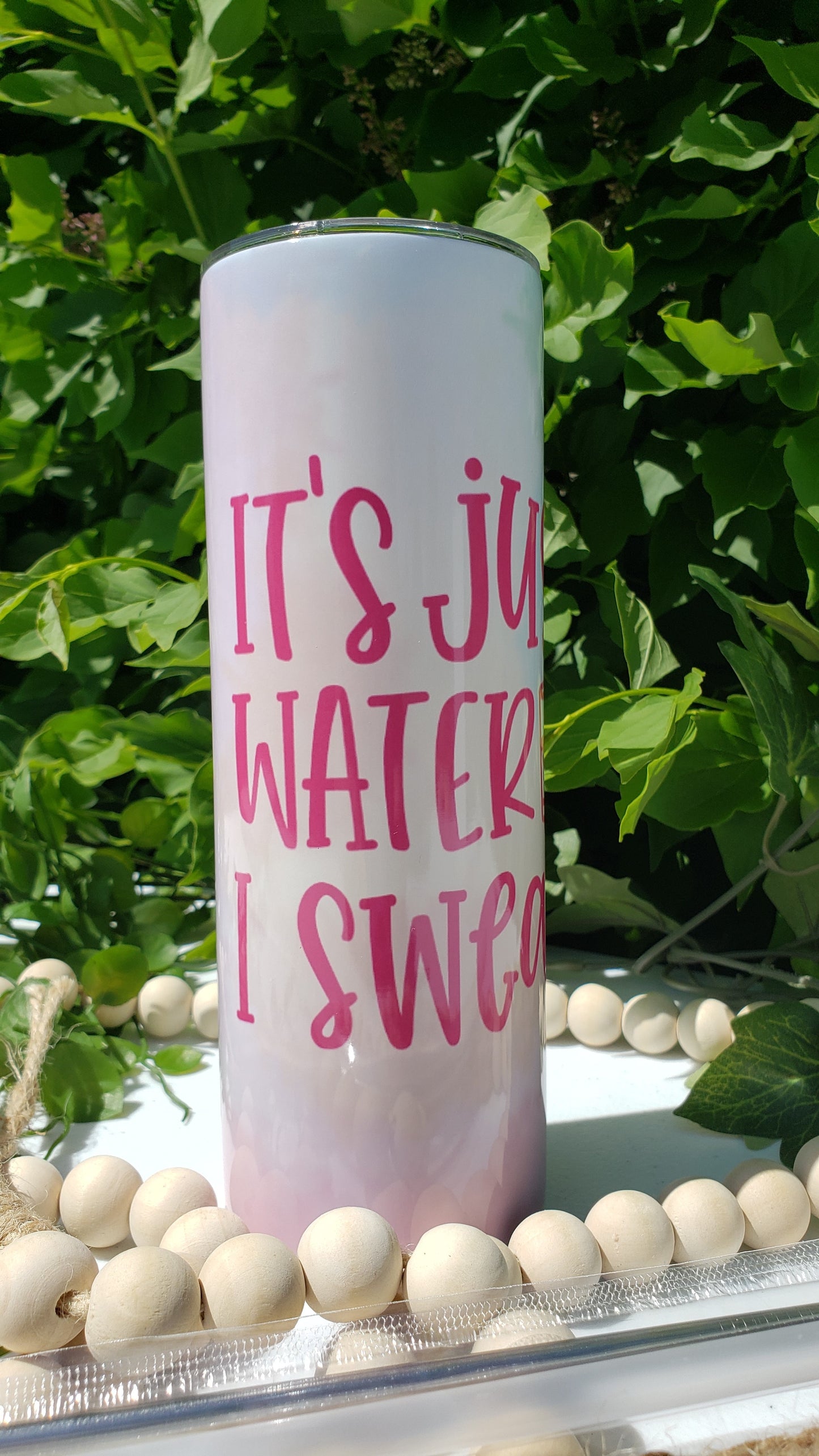 Tumbler - Its Just water - I swear