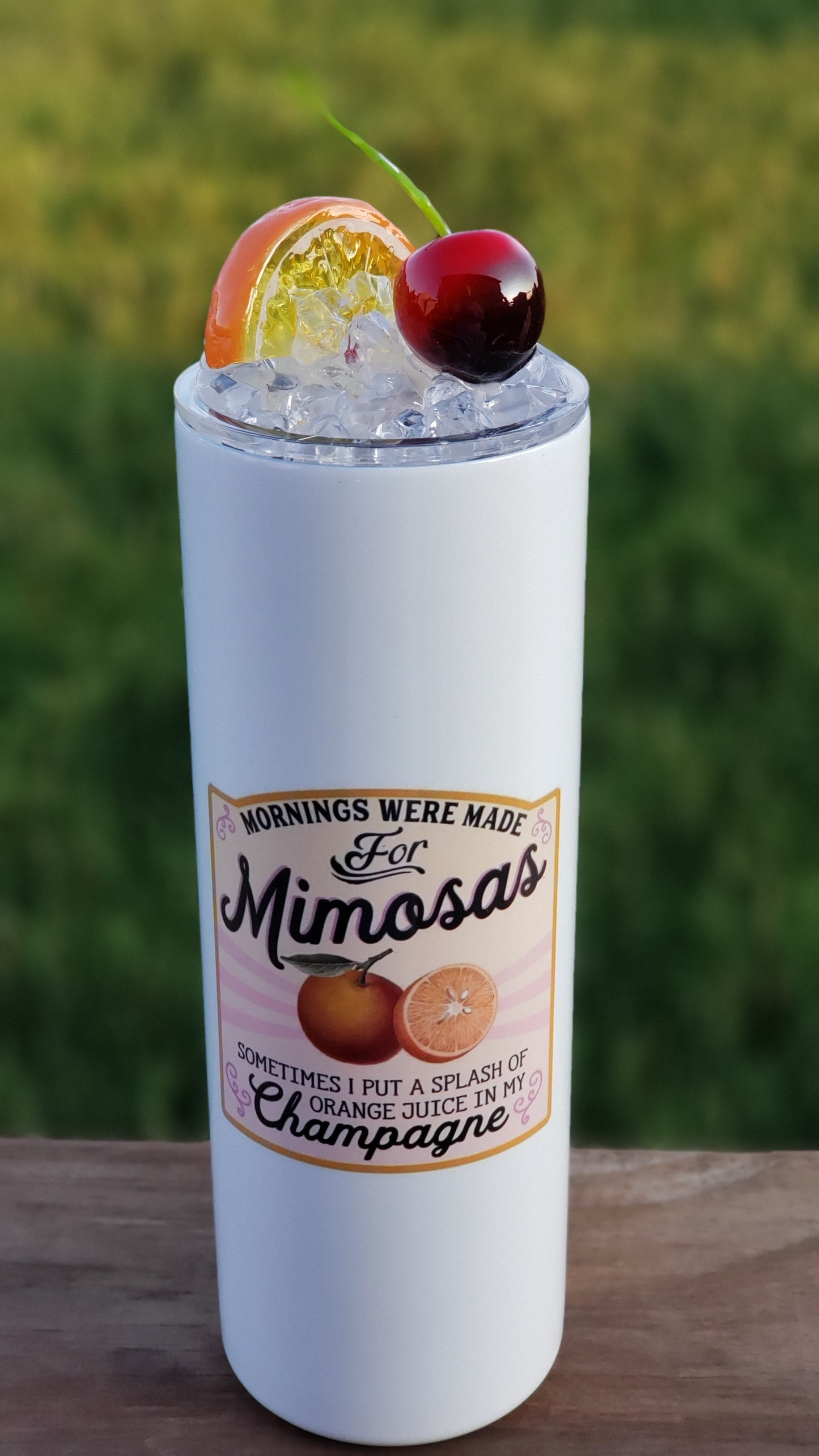 Tumbler - Mornings were made for Mimosas