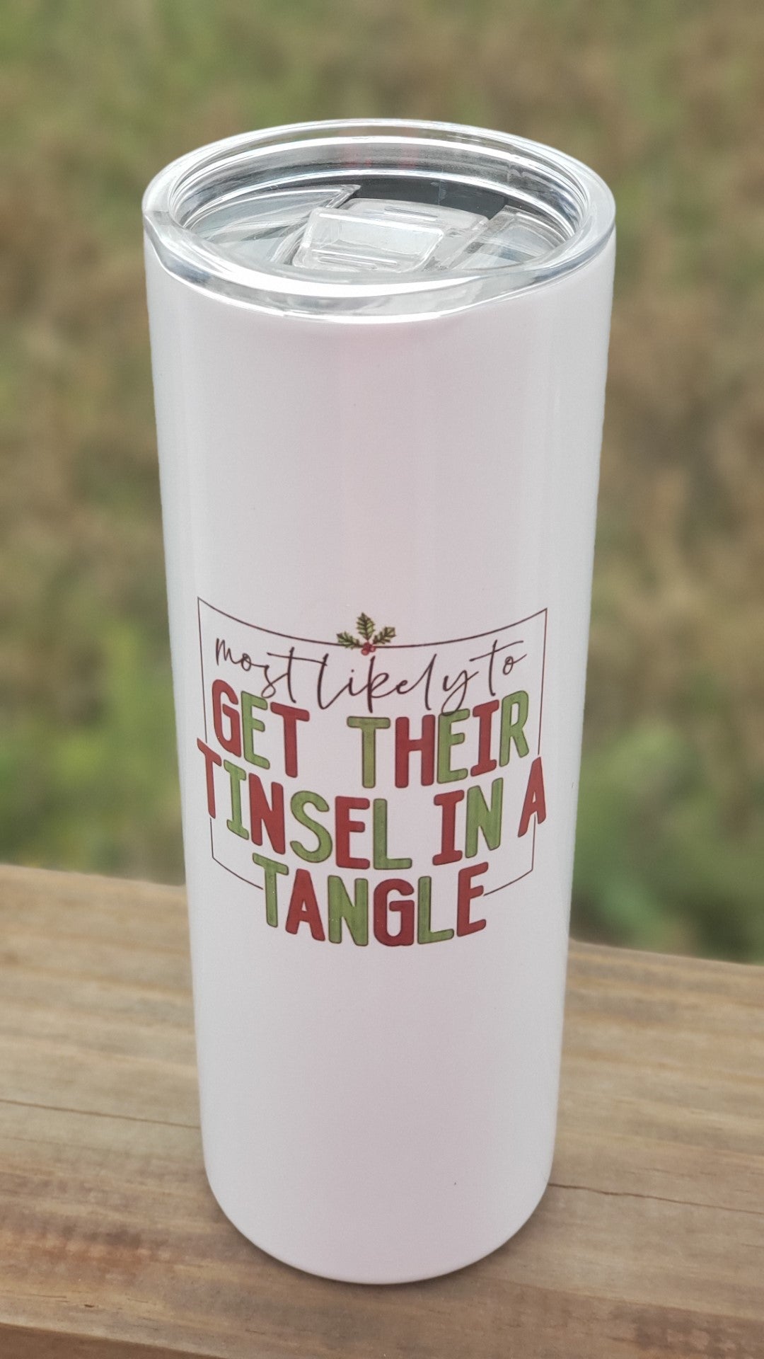 Tumbler - Most Likely to get their Tinsel in a Tangle