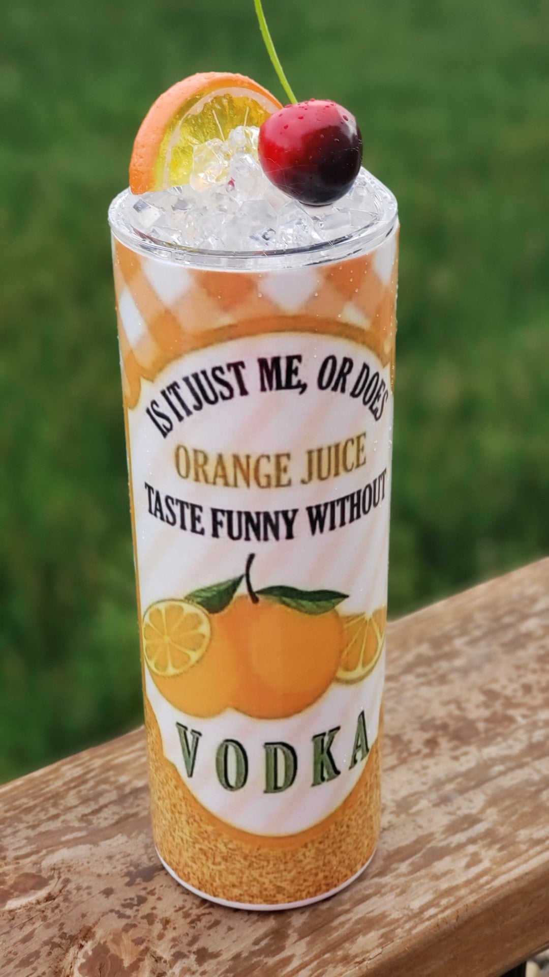 Tumbler - Is it just me or does this OJ taste funny without Vodka?