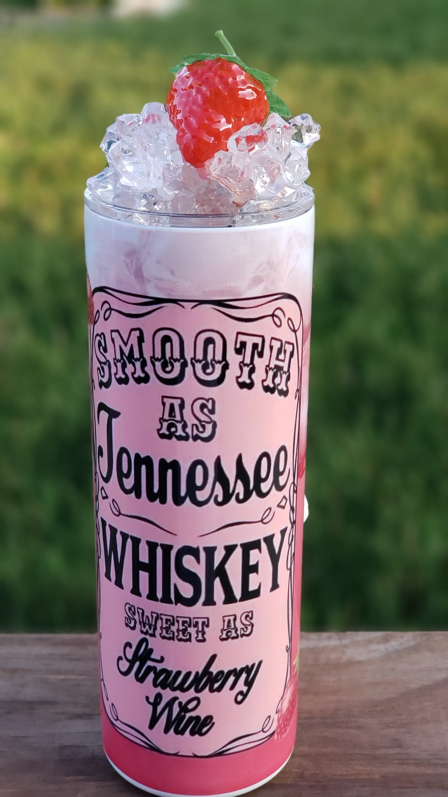 Tumbler - Smooth as TN Whiskey, Sweet as Strawberry Wine