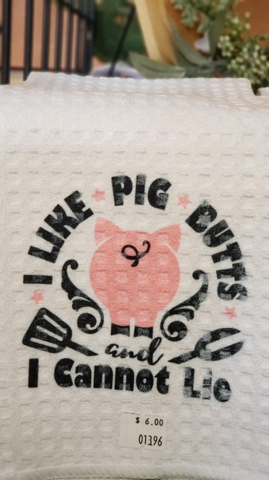 Waffle Towel -  I like Pig Butts and I cannot Lie