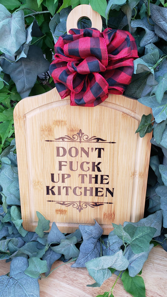 Cutting Board - Bamboo - 16 x 9 Paddle Board - Don't Fuck up the Kitchen