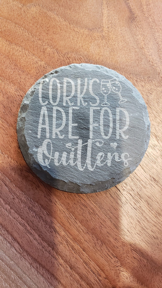 Circle Coaster - Corks are for quitters