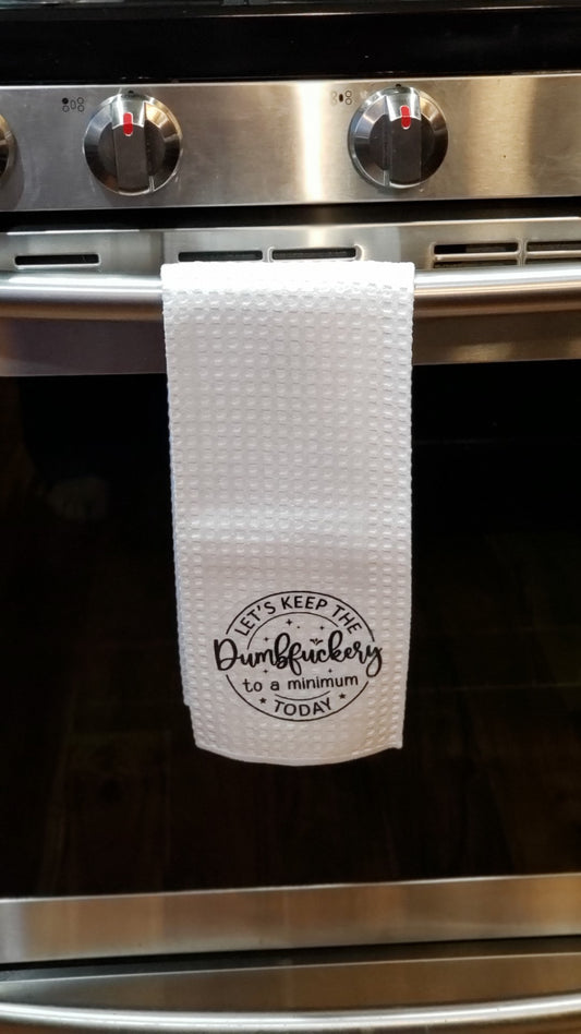 Waffle Towel -  Dumbfuckery to a minimum