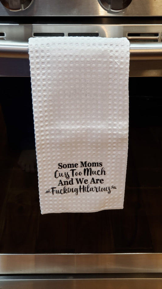 Waffle Towel -  Some Mom's Cuss Too Much